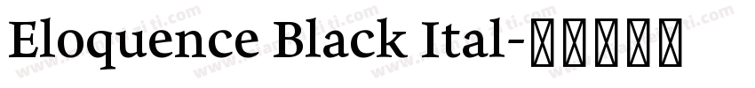 Eloquence Black Ital字体转换